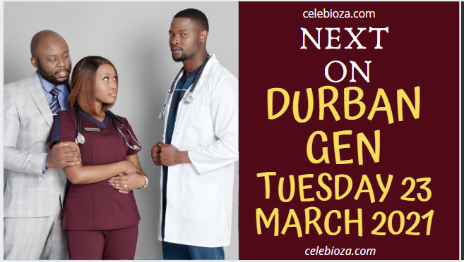 Coming Up On Durban Gen Tuesday 23 March 2021